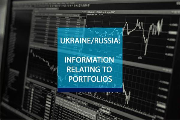 Ukraine/Russia: information relating to portfolios